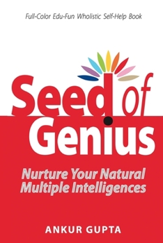 Paperback Seed of Genius: Nurture Your Natural Intelligences Book