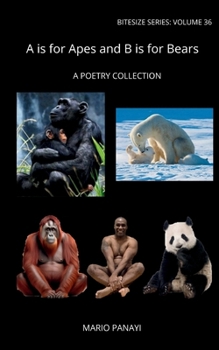 A is for Apes and B is for Bears: A Poetry Collection (Bitesize Series)