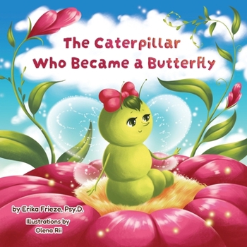 Paperback The Caterpillar Who Became a Butterfly Book