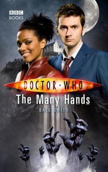Doctor Who: The Many Hands - Book #24 of the Doctor Who: New Series Adventures