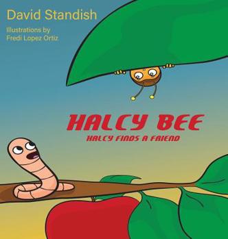 Hardcover Halcy Bee: Halcy Finds a Friend Book