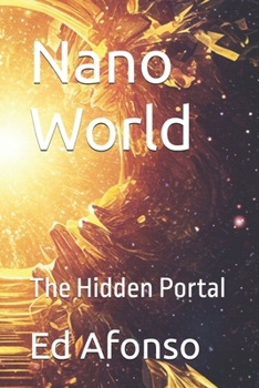 Paperback Nano World: The Hidden Portal Book