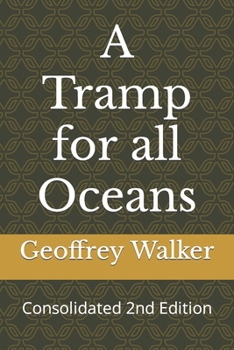 Paperback A Tramp for all Oceans: Consolidated 2nd Edition Book