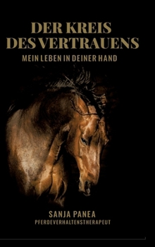 Der Kreis des Vertrauens: Mein Leben in Deiner Hand (German Edition)
