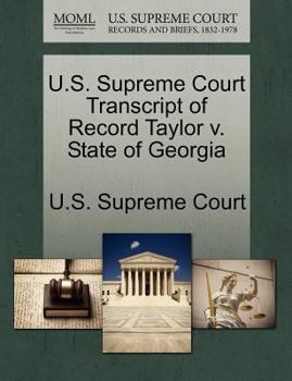 Paperback U.S. Supreme Court Transcript of Record Taylor V. State of Georgia Book
