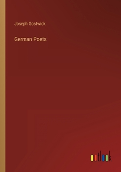 German Poets: A Series of Memoirs and Translations