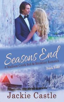 Season's End - Book #4 of the Madison Creek Bed & Breakfast