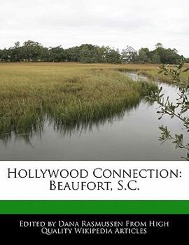 Hollywood Connection : Beaufort, S. C.