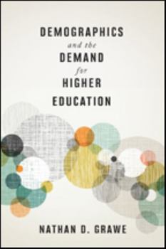 Hardcover Demographics and the Demand for Higher Education Book