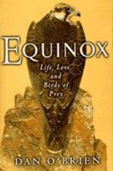 Hardcover Equinox: Life, Love, and Birds of Prey Book