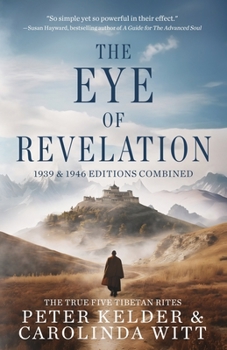 Paperback The Eye of Revelation 1939 & 1946 Editions Combined: The True Five Tibetan Rites Book