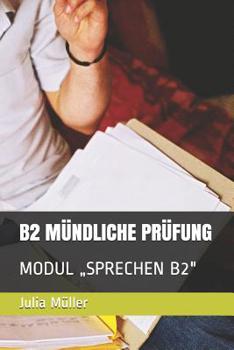 Paperback B2 Mündliche Prüfung: Modul "sprechen B2" [German] Book