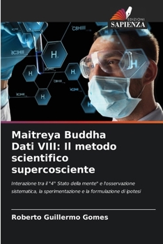 Paperback Maitreya Buddha Dati VIII: Il metodo scientifico supercosciente [Italian] Book