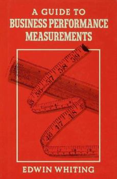 Hardcover A Guide to Business Performance Measurements Book