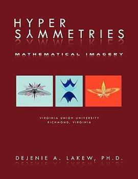 Paperback Hyper Symmetries: Mathematical Imagery Book