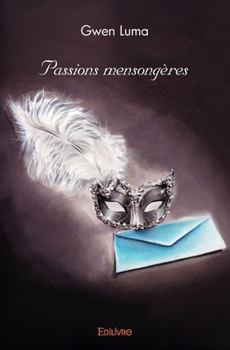 Paperback Passions mensongères [French] Book
