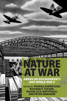 Paperback Nature at War: American Environments and World War II Book