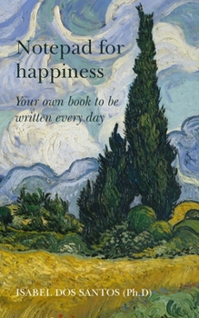 Notepad for Happiness: Your own book to be written every day