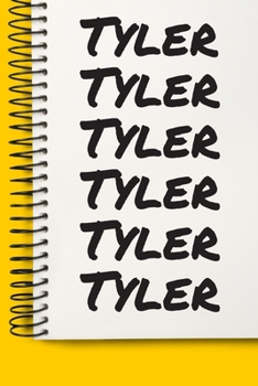 Name Tyler A beautiful personalized: Lined Notebook / Journal Gift, Notebook for Tyler ,120 Pages, 6 x 9 inches , Gift For Tyler , Personal Diary, ... The Diary of, First names, Diary to Write,