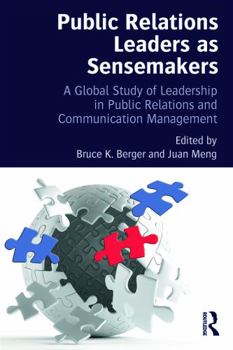 Paperback Public Relations Leaders as Sensemakers: A Global Study of Leadership in Public Relations and Communication Management Book