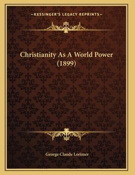 Paperback Christianity As A World Power (1899) Book