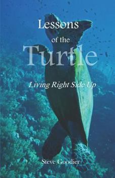 Paperback Lessons of the Turtle: Living Right Side Up Book