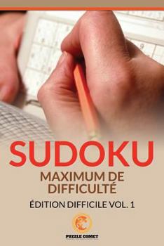 Paperback Sudoku Maximum De Difficulté: Édition Difficile Vol. 1 [French] Book