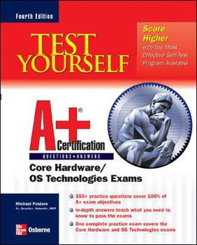 Paperback Test Yourself A+ Certification: Core/Hardware OS Technologies Exams Book