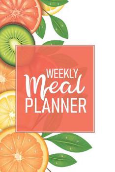 Paperback Weekly Meal Planner: Plan and track your weekly meals with this beautiful citrus notebook made for meal prep and grocery list planning! Use Book