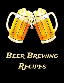 Paperback Beer Brewing Recipes: Beer Brewing Recipe and Logbook Book