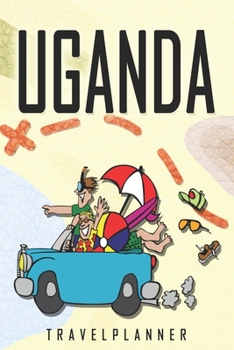 Uganda Travelplanner: Travel Diary for Uganda. A logbook with important pre-made pages and many free sites for your travel memories. For a present, notebook or as a parting gift