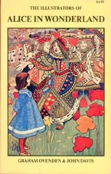 Paperback The Illustrators of Alice in Wonderland and Through the looking glass Book