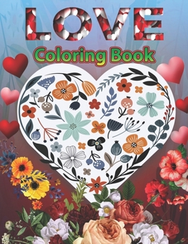 Paperback Love Coloring Book: Love Inspirational sayings coloring pages, A Romantic Love Coloring Book