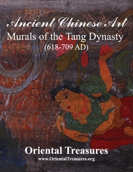 Paperback Ancient Chinese Art Murals of the Tang Dynasty (618-709 AD) Book