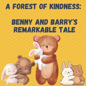 Paperback A Forest of Kindness: Benny and Barry's Remarkable Tale Book