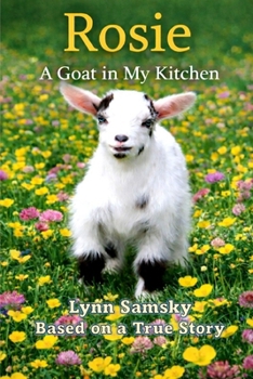 Paperback Rosie A Goat in My Kitchen Book