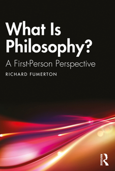 Paperback What Is Philosophy?: A First-Person Perspective Book