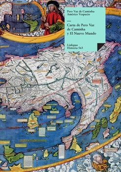 Paperback Carta de Pero Vaz de Caminha y El Nuevo Mundo [Spanish] Book