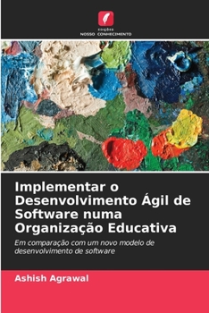 Paperback Implementar o Desenvolvimento Ágil de Software numa Organização Educativa [Portuguese] Book