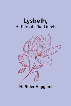 Paperback Lysbeth, a Tale of the Dutch Book