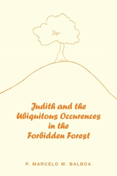Paperback Judith and the Ubiquitous Occurences in the Forbidden Forest Book