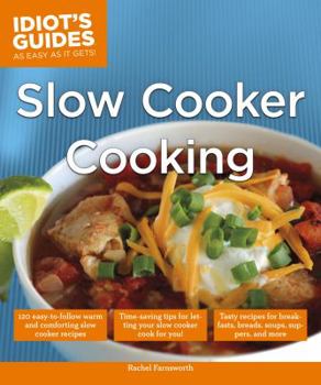 Paperback Slow Cooker Cooking: Time-Saving Tips for Letting Your Slow Cooker Cook for You! Book