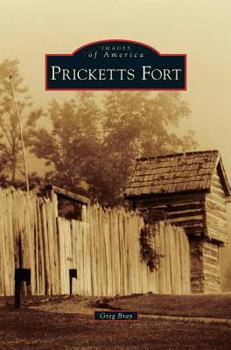 Pricketts Fort - Book  of the Images of America: West Virginia