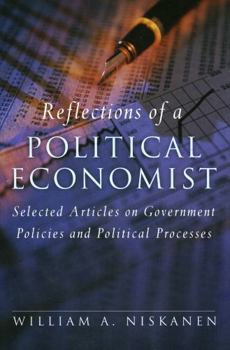 Hardcover Reflections of a Political Economist: Selected Articles on Government Policies and Political Processes Book