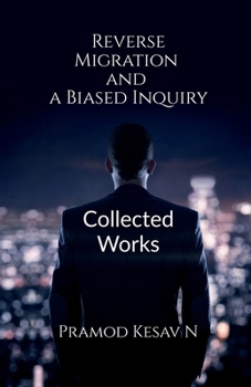 Paperback Reverse Migration and a Biased Inquiry: Collected Works Book