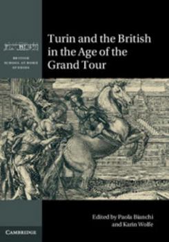 Hardcover Turin and the British in the Age of the Grand Tour Book