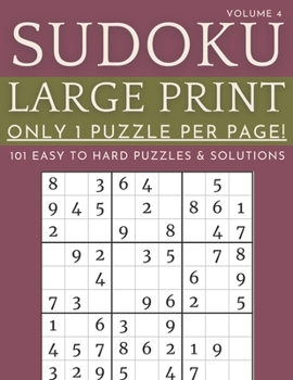 Paperback Sudoku Large Print - Only 1 Puzzle Per Page! - 101 Easy to Hard Puzzles & Solutions Volume 4: Sudoku Puzzles for Adults Book