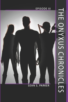 Paperback The Onyxus Chronicles: Episode III Book