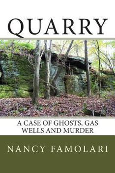 Paperback Quarry: A Case of Ghosts, Gas Wells and Murder Book