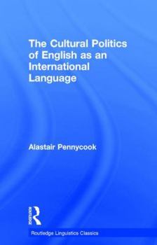 Hardcover The Cultural Politics of English as an International Language Book